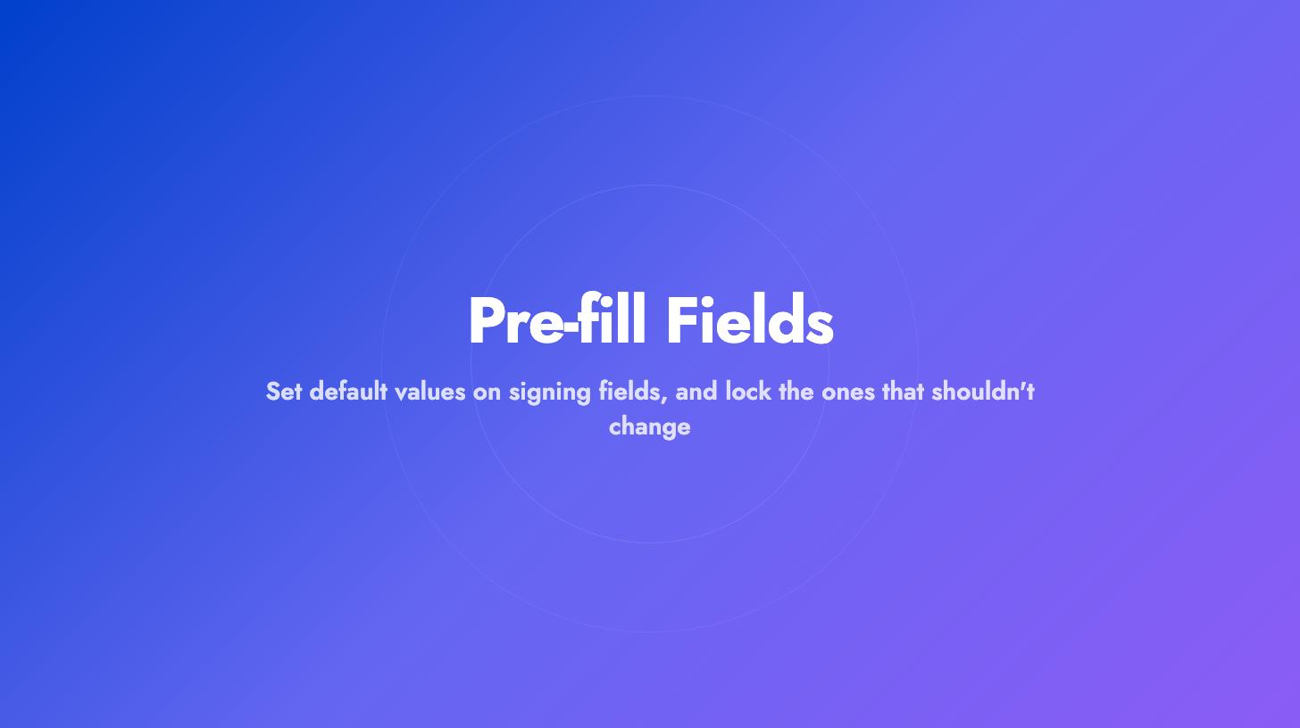 Pre-fill E-Signature Fields